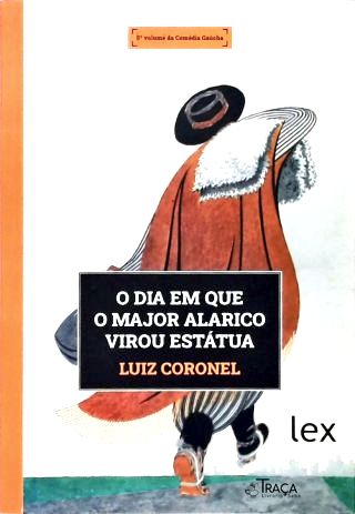 O Dia em Que o Major Alarico Virou Estátua
