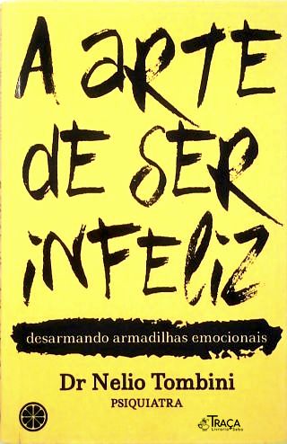 A Arte de Ser Infeliz