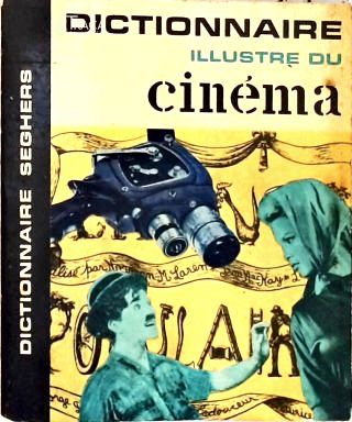 Dictionnaire Illustre Du Cinéma