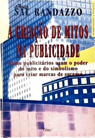 A Criação de Mitos Na Publicidade