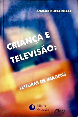 Criança e Televisão