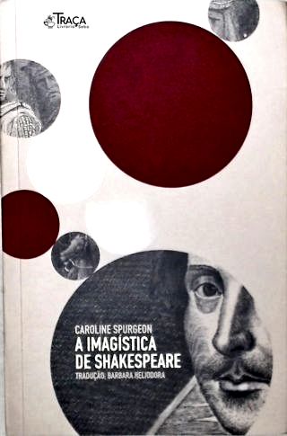 A Imagística de Shakespeare e o Que Ela Nos Revela