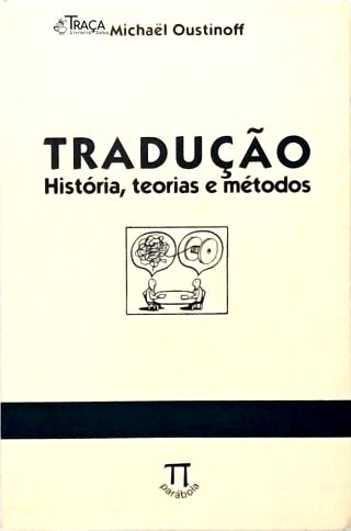 Tradução: História, Teorias e Métodos