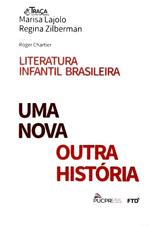 Literatura Infantil Brasileira: Uma Nova Outra História