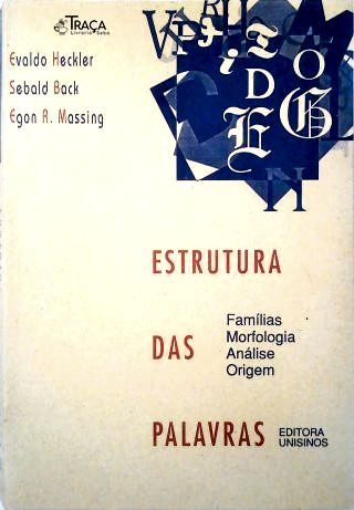 Estrutura das Palavras - Famílias, Morfologia, Análise, Origem
