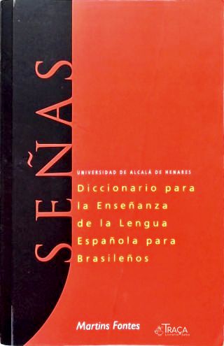 Señas: Diccionario para La Enseñanza de La Lengua Española para Brasileños
