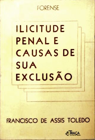Ilicitude Penal e Causas de Sua Exclusão