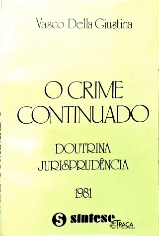 O Crime Continuado (autografado)
