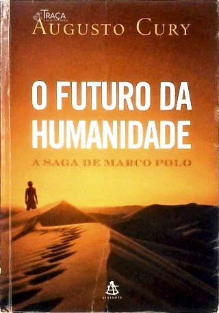 O Futuro da Humanidade