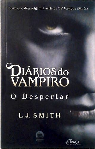 Diários do Vampiro: o Despertar - Vol. 1