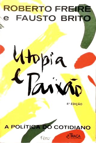 Utopia e Paixão