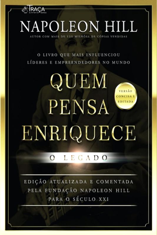 Quem Pensa Enriquece: o Legado (pocket)