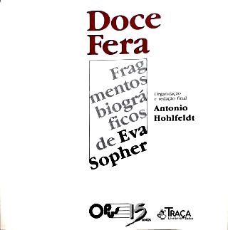 Doce Fera: Fragmentos Biográficos de Eva Sopher