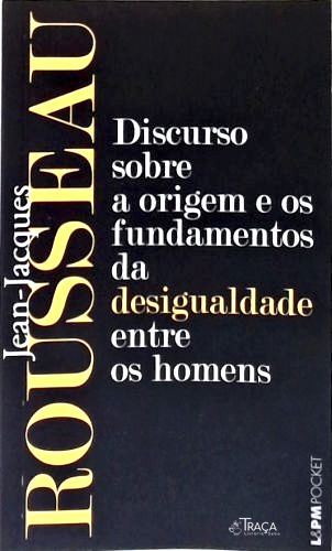 Discurso Sobre a Origem e os Fundamentos da Desigualdade Entre os Homens