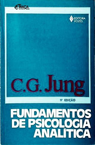 Fundamentos da Psicologia Analítica Vol. Xviii/1