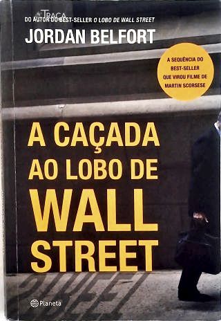 A Caçada Ao Lobo de Wall Street