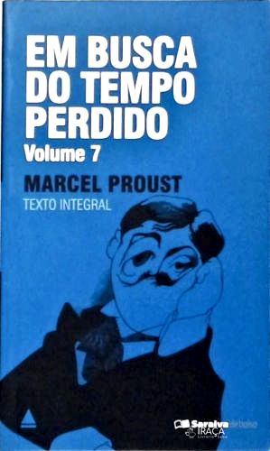 Em Busca do Tempo Perdido - Tempo Recuperado - Vol. 7