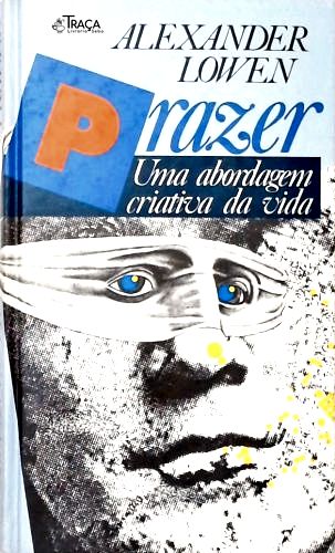 Prazer: Uma Abordagem Criativa da Vida