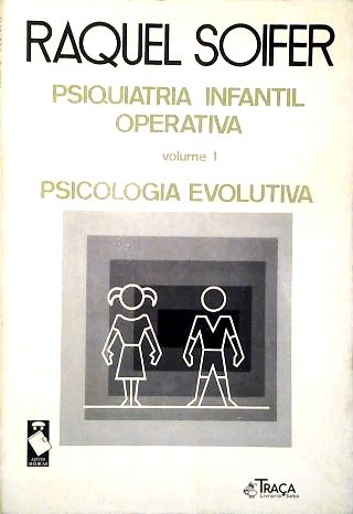 Psiquiatria Infantil Operativa - Vol. 1