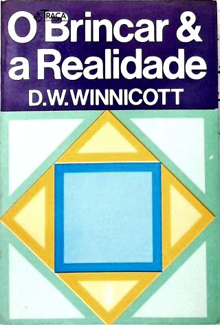 O Brincar e a Realidade