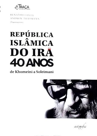República Islâmica do Irã: de Khomeini a Soleimani