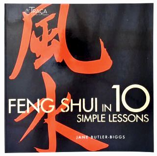 Feng Shui In 10 Simple Lessons