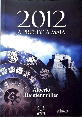 2012: a Profecia Maia