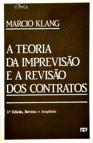 A Teoria da Imprevisão e a Revisão dos Contratos