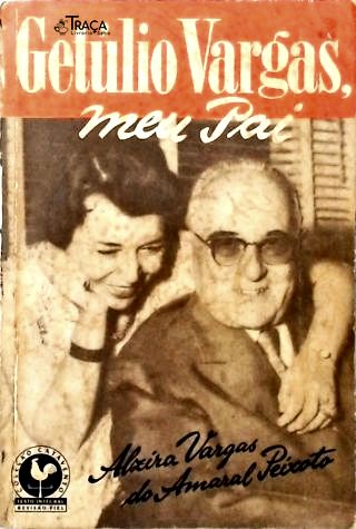 Getúlio Vargas, Meu Pai