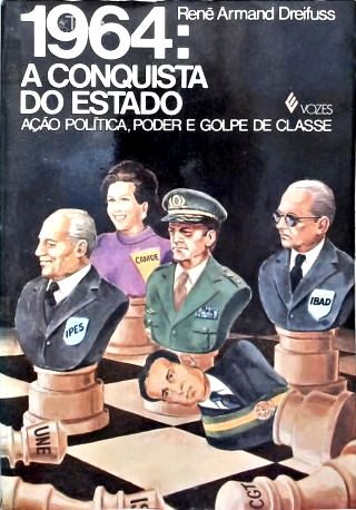 1964: a Conquista do Estado