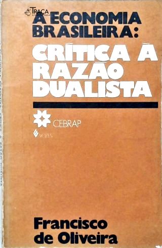 A Economia Brasileira: Crítica À Razão Dualista