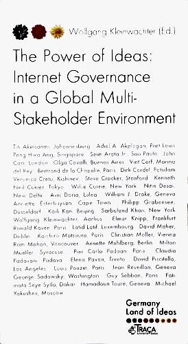 The Power Of Ideas: Internet Governance In a Global Multi-stakeholder Environment