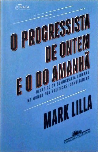 O Progressista de Ontem e o do Amanhã