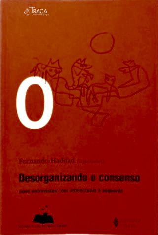 Desorganizando o Consenso
