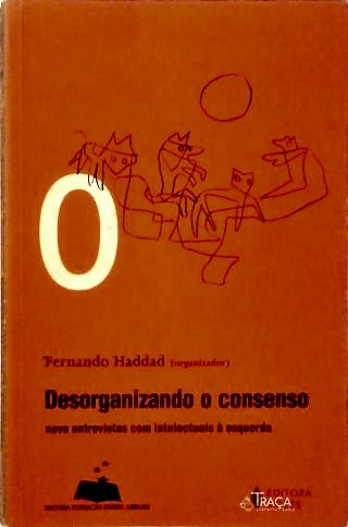 Desorganizando o Consenso