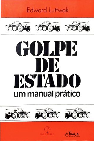 Golpe de Estado: Um Manual Prático