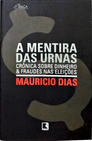 A Mentira Nas Urnas