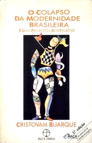 O Colapso da Modernidade Brasileira