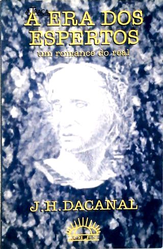A Era dos Espertos: Um Romance do Real