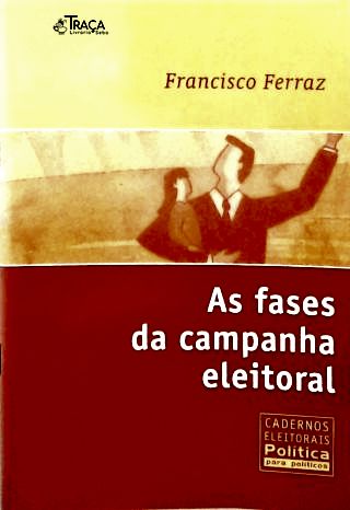 As Fases da Campanha Eleitoral