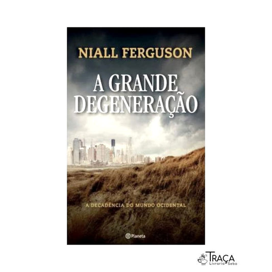 A Grande Degeneração