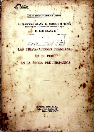 Las Trepanaciones Craneanas En El Perú En La Época Pre-hispánica