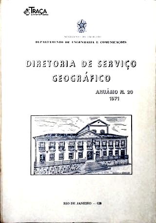 Anuário da Diretoria de Serviço Geográfico N. 20 - 1971