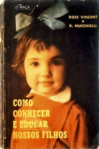 Como Conhecer e Educar Nossos Filhos