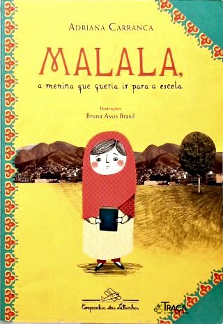 Malala, a Menina Que Queria Ir para a Escola