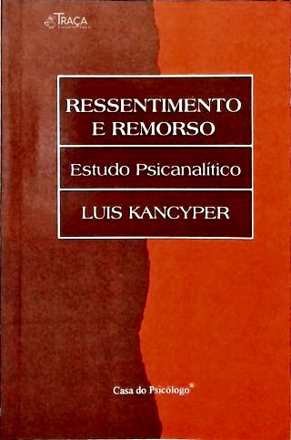 Ressentimento e Remorso