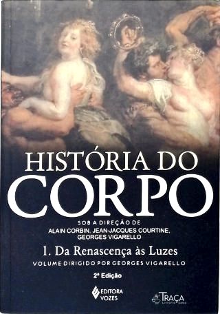 História do Corpo - em 3 Volumes