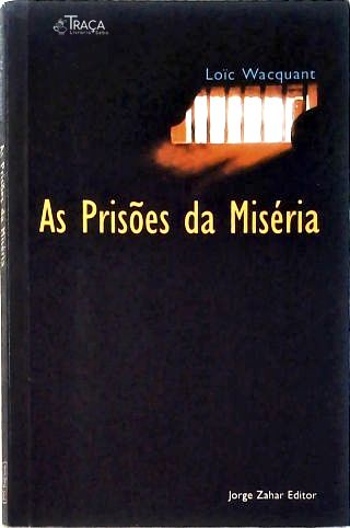 As Prisões da Miséria