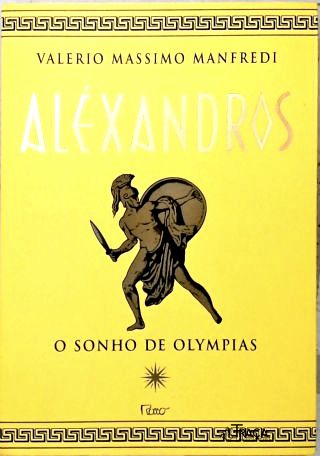 Alexandros: o Sonho de Olympias