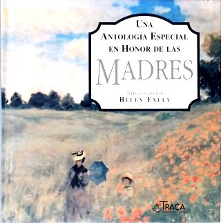 Una Antología Especial En Honor de Las Madres